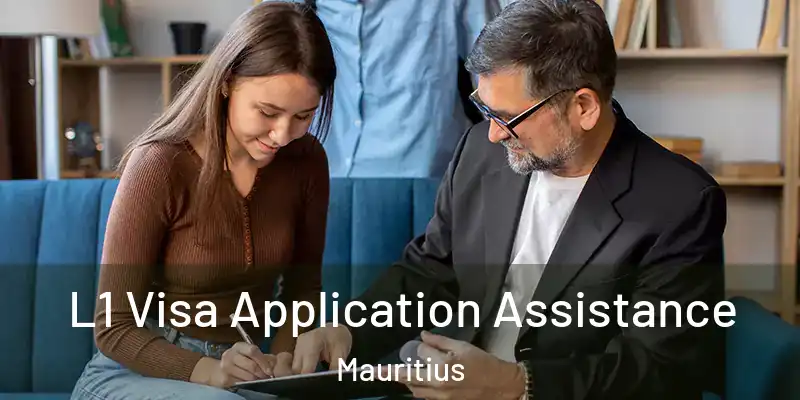  L1 Visa Application Assistance Mauritius