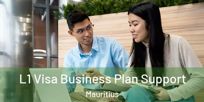  L1 Visa Business Plan Support Mauritius