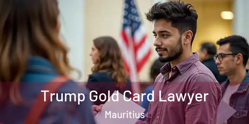  Trump Gold Card Lawyer Mauritius