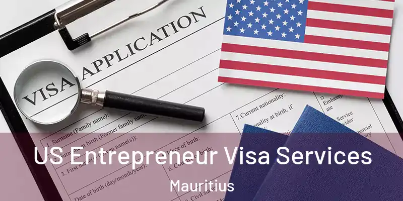  US Entrepreneur Visa Services Mauritius