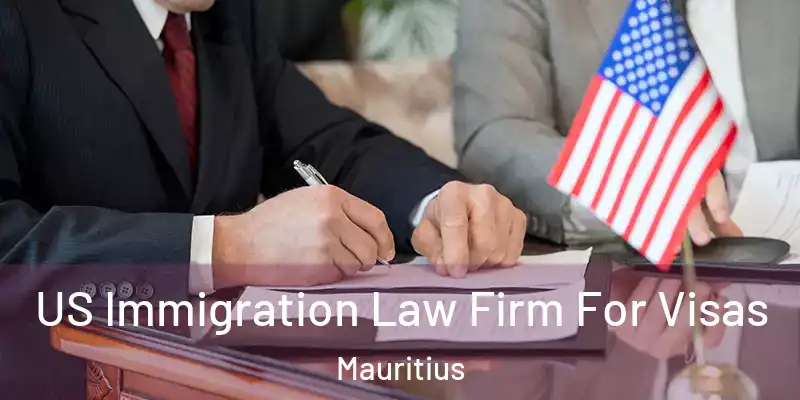  US Immigration Law Firm For Visas Mauritius