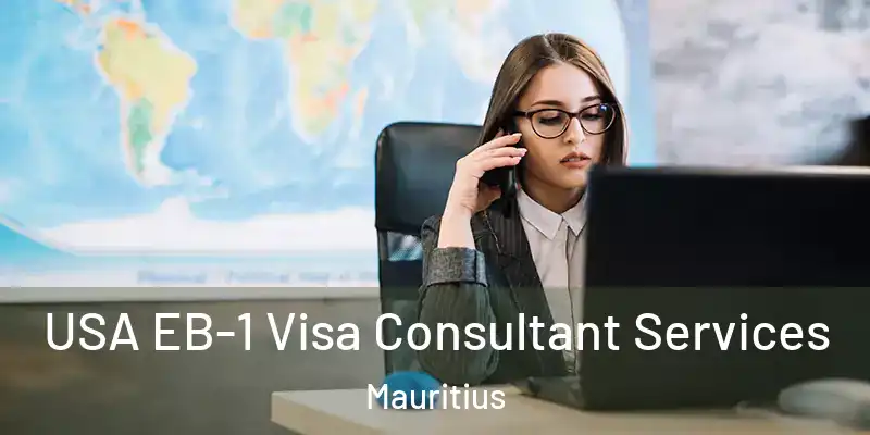 USA EB-1 Visa Consultant Services Mauritius